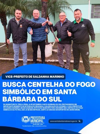 VICE-PREFEITO DE SALDANHA MARINHO BUSCA CENTELHA DO FOGO SIMB&Oacute;LICO EM SANTA B&Aacute;RBARA DO SUL&nbsp;