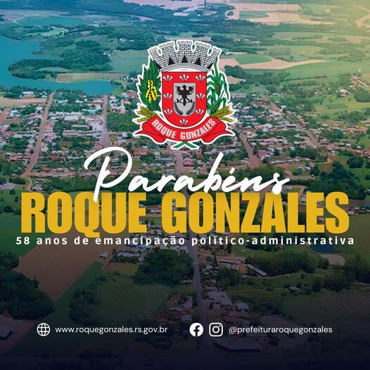 <p>ROQUE GONZALES CELEBRA 58 ANOS DE EMANCIPA&Ccedil;&Atilde;O POL&Iacute;TICO-ADMINISTRATIVA</p>