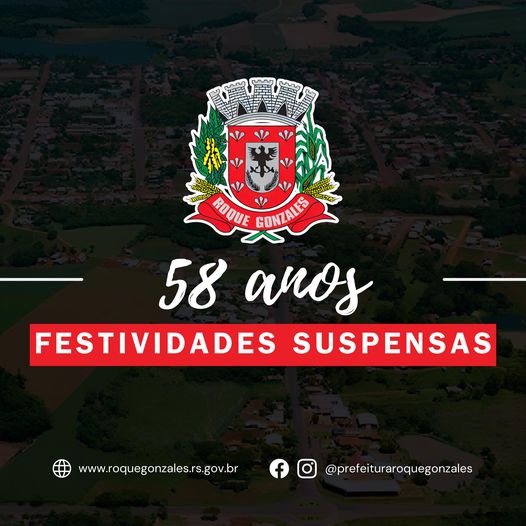 <p>FESTIVIDADES DE ANIVERS&Aacute;RIO DE ROQUE GONZALES S&Atilde;O SUSPENSAS</p>