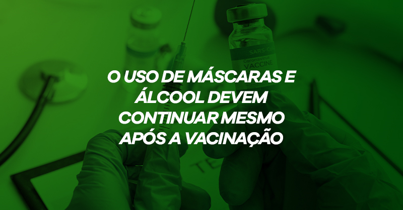Mesmo com a vacina os cuidados contra a covid-19 devem permanecer