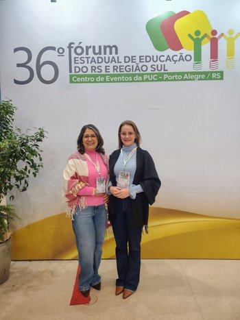 SECRET&Aacute;RIA DE EDUCA&Ccedil;&Atilde;O E COORDENADORA PEDAG&Oacute;GICA PARTICIPAM DO 36&ordm; F&Oacute;RUM ESTADUAL DE EDUCA&Ccedil;&Atilde;O DO RS E REGI&Atilde;O SUL
