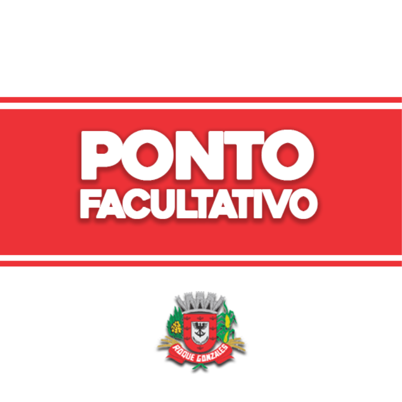 ROQUE GONZALES DECRETA PONTO FACULTATIVO NESTA QUINTA-FEIRA