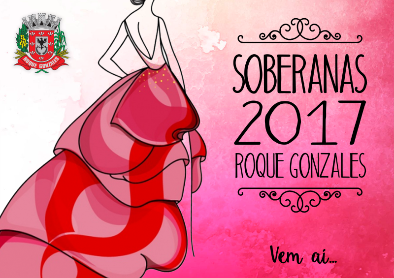 SOBERANAS 2017: CULTIVANDO AS BELEZAS E AS TRADIÇÕES DA NOSSA TERRA