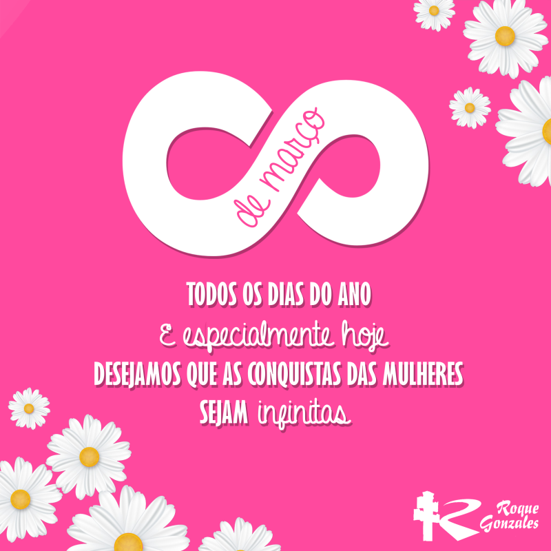 FELIZ DIA INTERNACIONAL DA MULHER