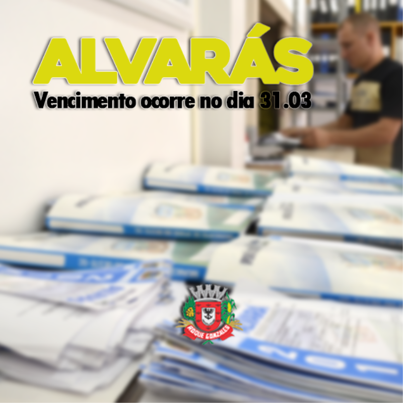 PRAZO PARA RENOVAÇÃO DOS ALVARÁS VAI ATÉ FINAL DE MARÇO