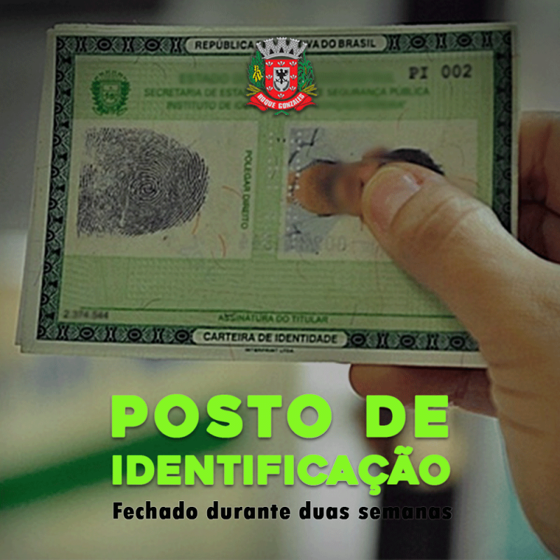 POSTO DE IDENTIFICAÇÃO FECHA DURANTE PRIMEIRA QUINZENA DE MAIO