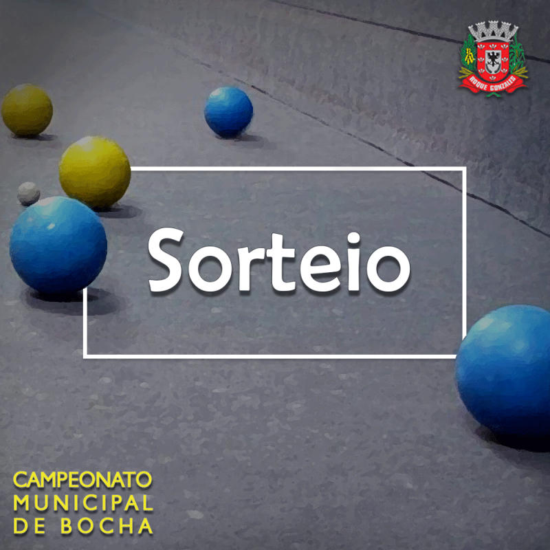 SORTEIO DEFINIRÁ OS JOGOS DO CAMPEONATO MUNICIPAL DE BOCHA