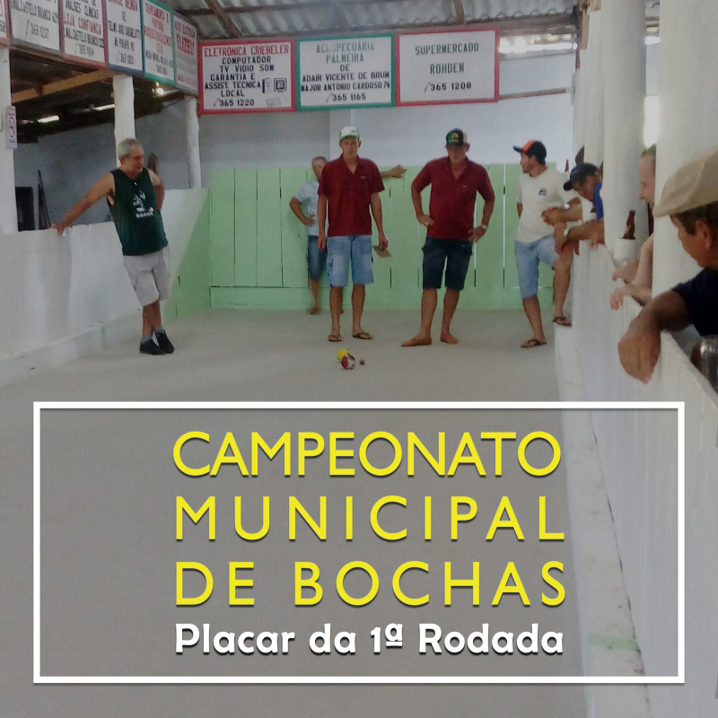 CAMPEONATO MUNICIPAL DE BOCHAS: CONFIRA O PLACAR DA 1ª RODADA E OS PRÓXIMOS JOGOS