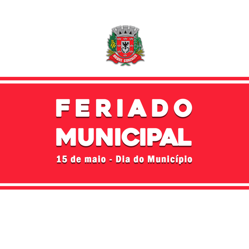 PRÓXIMA SEMANA TERÁ FERIADO MUNICIPAL