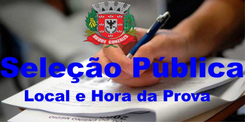 PREFEITURA MUNICIPAL DE ROQUE GONZALES REALIZA SELEÇÃO PÚBLICA NESTE SÁBADO