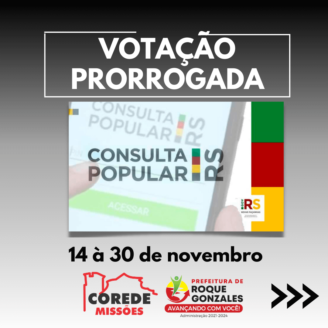 VOTAÇÃO PRORROGADA DA CONSULTA POPULAR