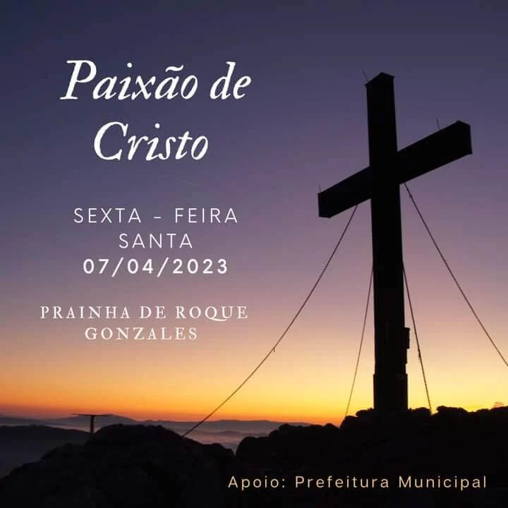 ENCENAÇÃO DA PAIXÃO DE CRISTO NA PRAINHA DE ROQUE GONZALES