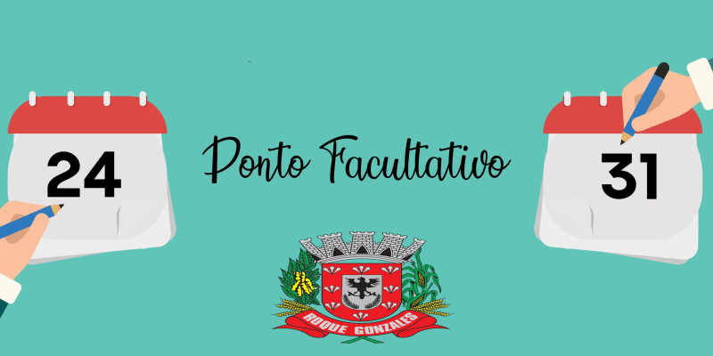 DECRETADO PONTO FACULTATIVO NOS DIAS 24 E 31 DE DEZEMBRO 