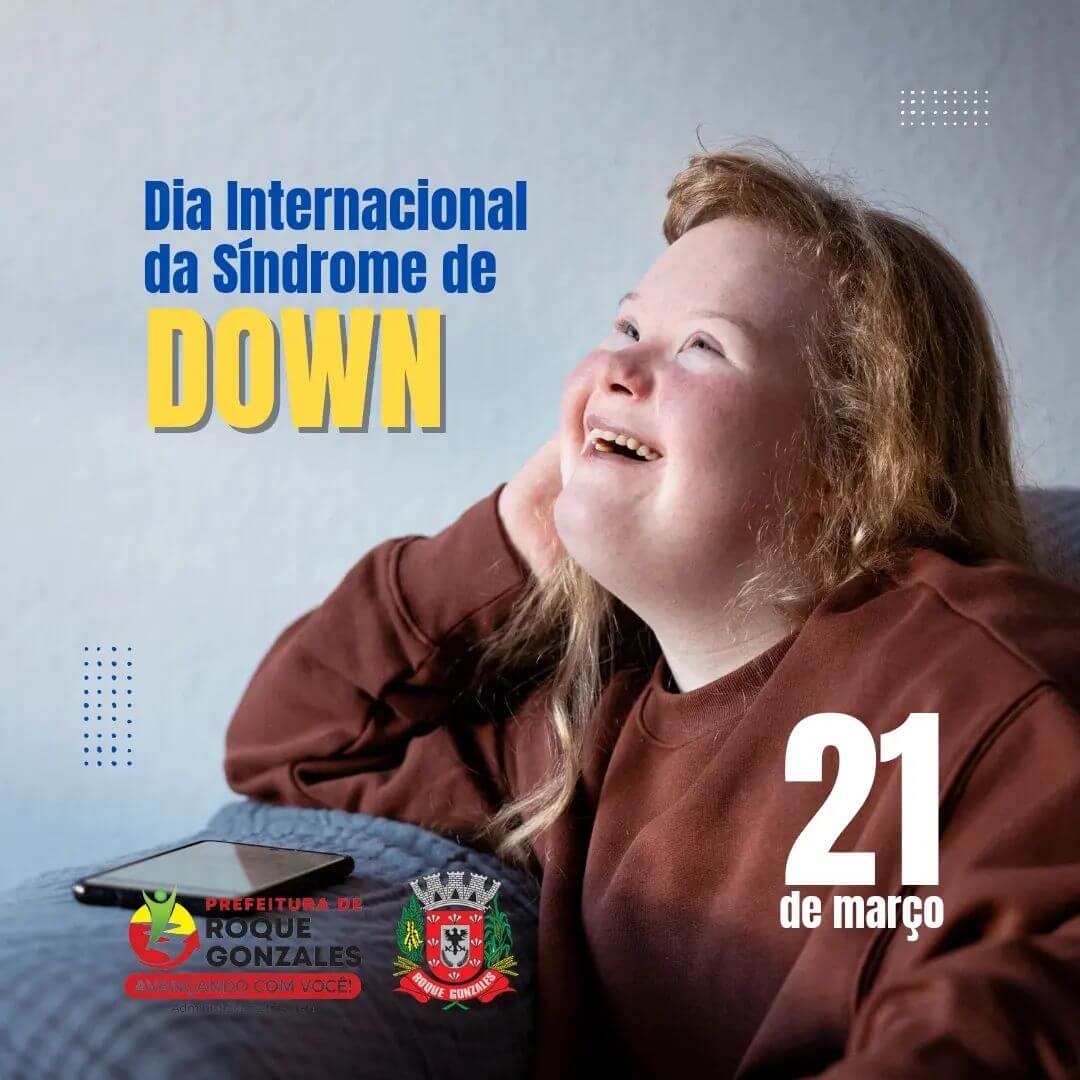 21 DE MARÇO - DIA INTERNACIONAL DA SÍNDROME DE DOWN
