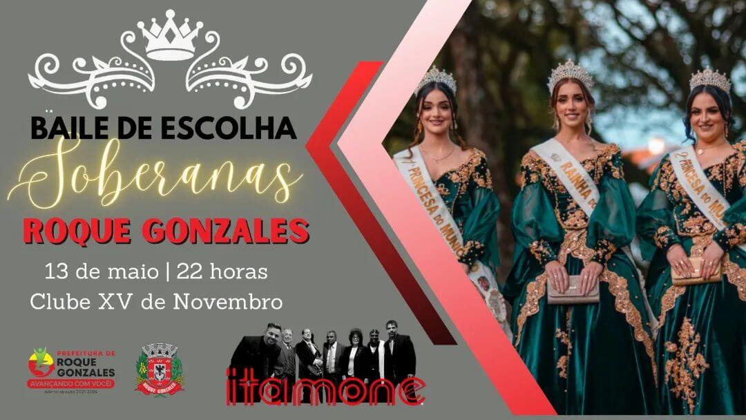 BAILE DE ESCOLHA DAS SOBERANAS DE ROQUE GONZALES
