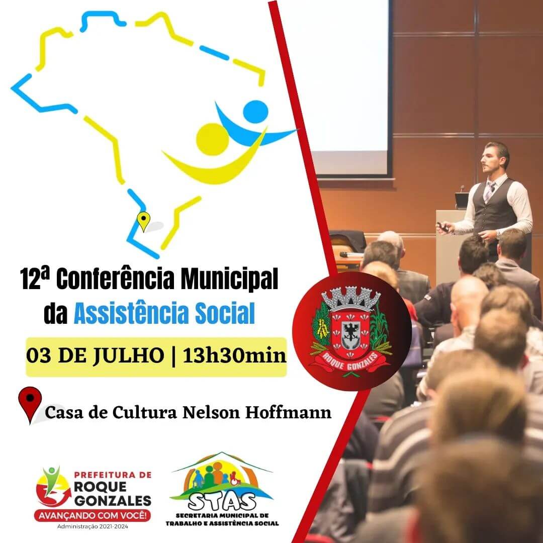 12° CONFERÊNCIA MUNICIPAL DE ASSISTÊNCIA SOCIAL