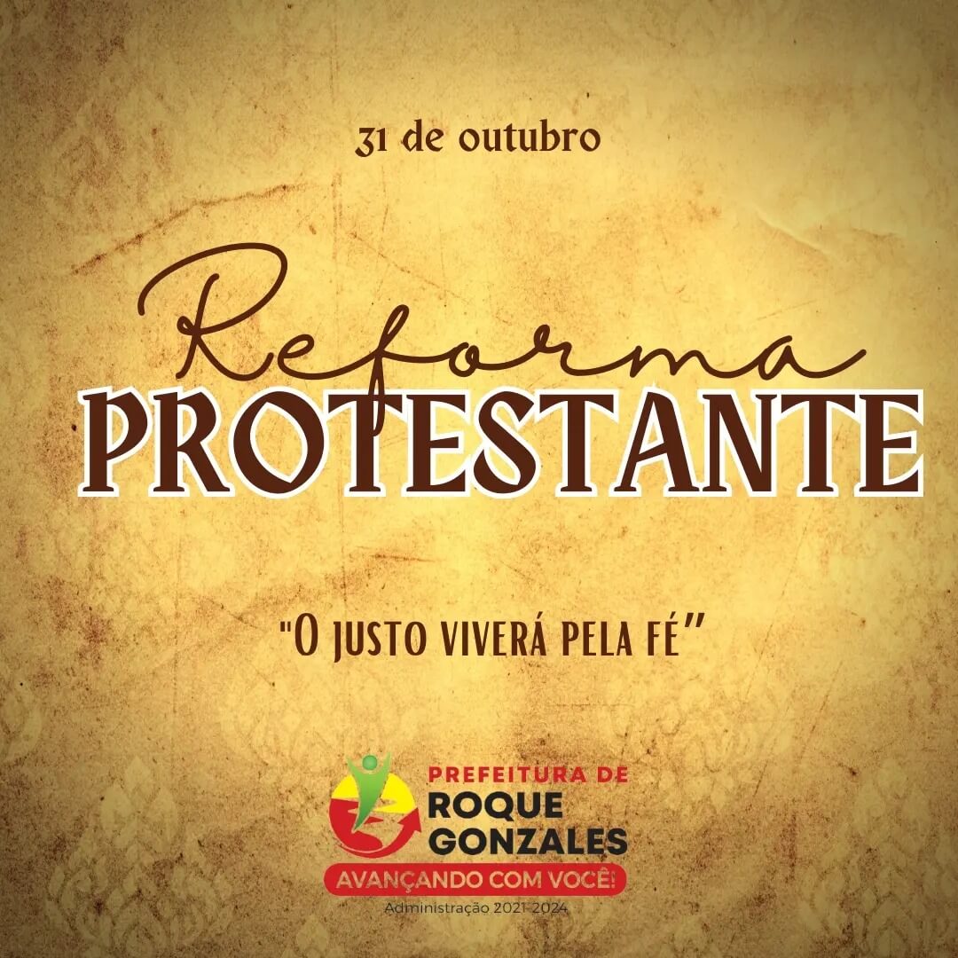 31 DE OUTUBRO - DIA DA REFORMA PROTESTANTE