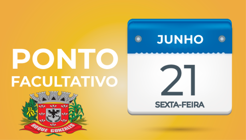 DECRETADO PONTO FACULTATIVO NO DIA 21 DE JUNHO DE 2019