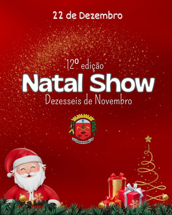 <p>12&ordf; Edi&ccedil;&atilde;o Natal Show&nbsp;</p>
