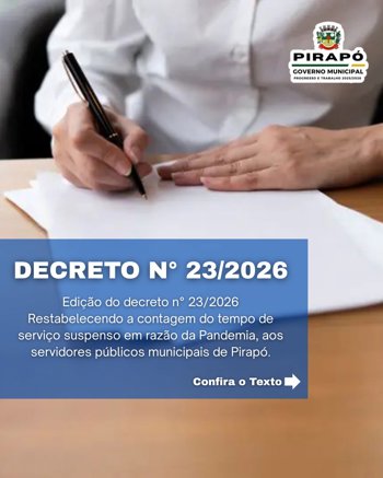 <p>A Administração Municipal editou o Decreto 23/2026</p>