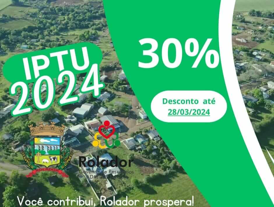 IPTU 2024: DESCONTO DE 30% EM COTA ÚNICA ATÉ DIA 28 DE MARÇO