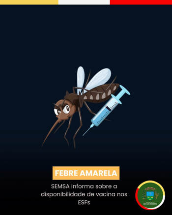 <p><strong>Secretaria Municipal de Sa&uacute;de informa sobre a disponibilidade de vacina nos ESFs contra a Febre Amarela</strong></p>
