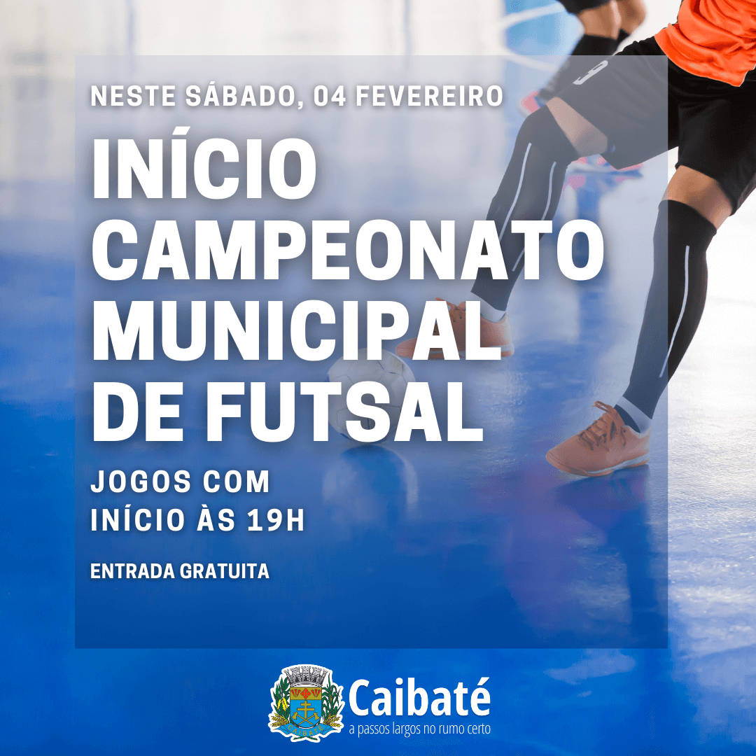 NESTE PRÓXIMO SÁBADO, 04, INICIA O CAMPEONATO MUNICIPAL DE FUTSAL