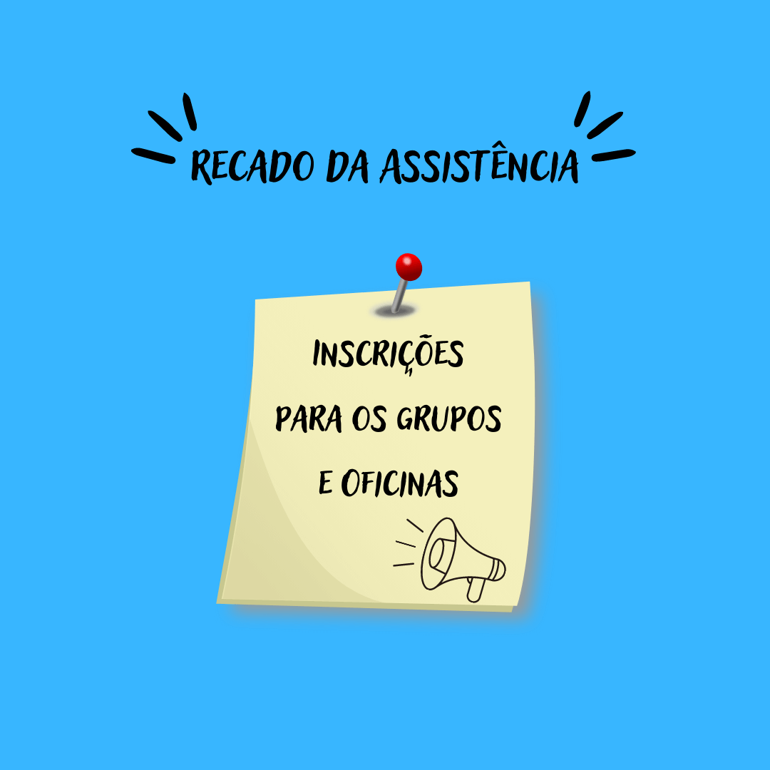 Inscrições para os grupos e oficinas da Secretaria de Assistência Social