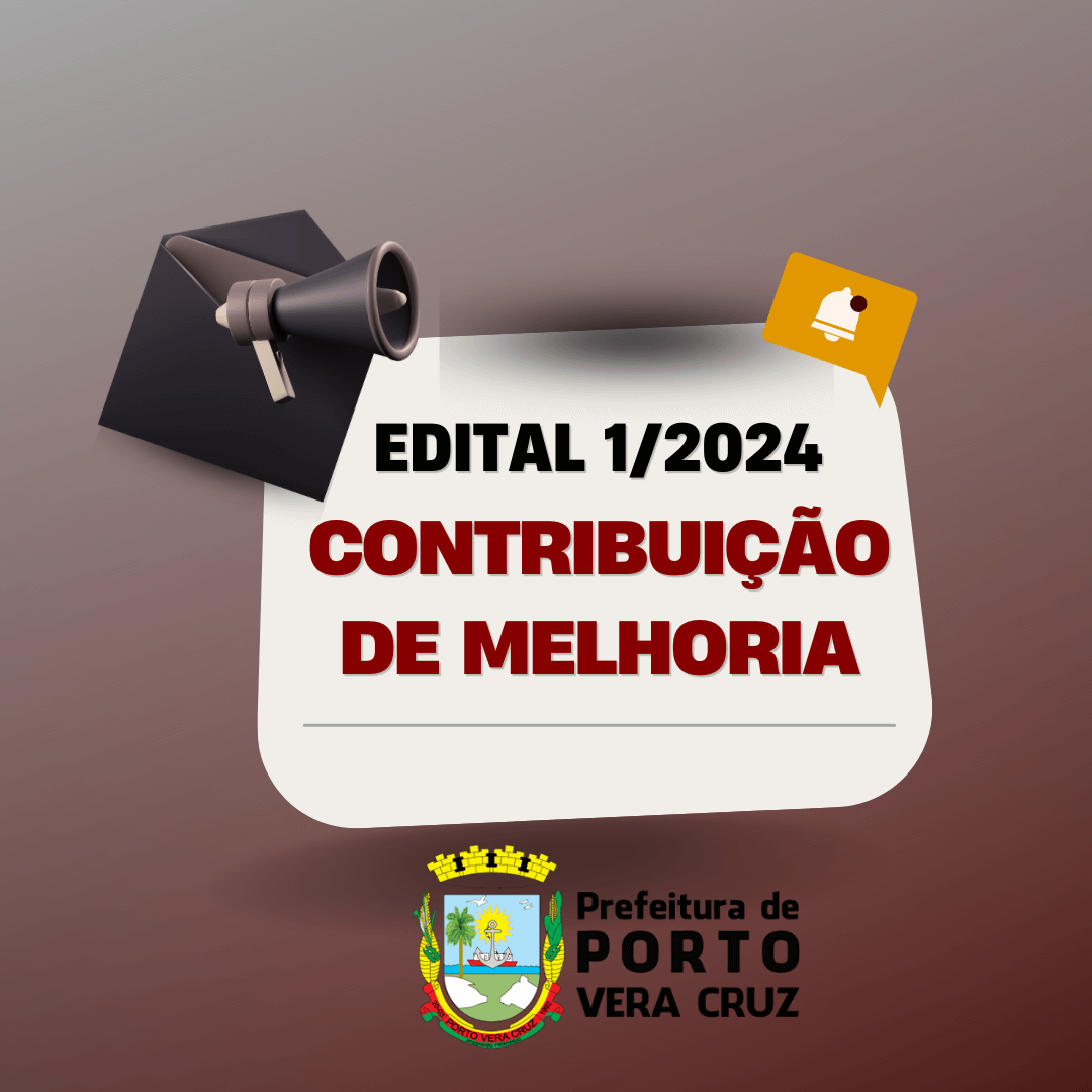 <p>EDITAL DE CONTRIBUI&Ccedil;&Atilde;O DE MELHORIA N&ordm; 01/2024</p>