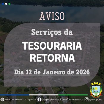<p><strong>SERVI&Ccedil;OS DA TESOURARIA &ndash; RETORNO EM 12 DE JANEIRO</strong></p>
