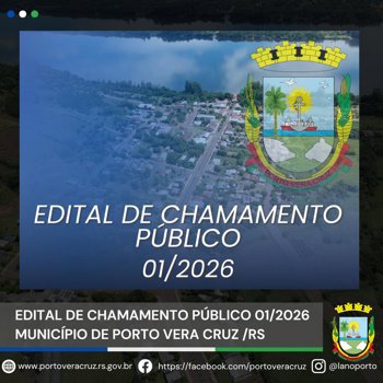 <p><strong>MUNIC&Iacute;PIO DE PORTO VERA CRUZ &ndash; RS</strong><br /><strong>EDITAL DE CHAMAMENTO P&Uacute;BLICO N&ordm; 1/2026</strong></p>