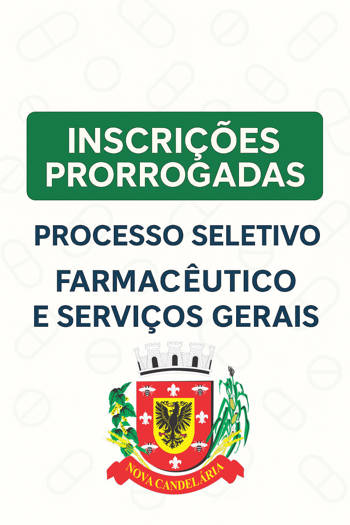 <p><strong>Prefeitura de Nova Candel&aacute;ria prorroga inscri&ccedil;&otilde;es para Processo Seletivo Simplificado de Farmac&ecirc;utico e Servi&ccedil;os Gerais</strong></p>