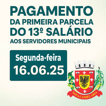 <p><strong>Nova Candel&aacute;ria antecipa pagamento da primeira parcela do 13&ordm; sal&aacute;rio aos servidores municipais</strong></p>