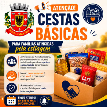<strong>A Coordenadoria Municipal de Defesa Civil de &nbsp;Nova Candel&aacute;ria realizar&aacute; distribui&ccedil;&atilde;o de 657 cestas b&aacute;sicas</strong>