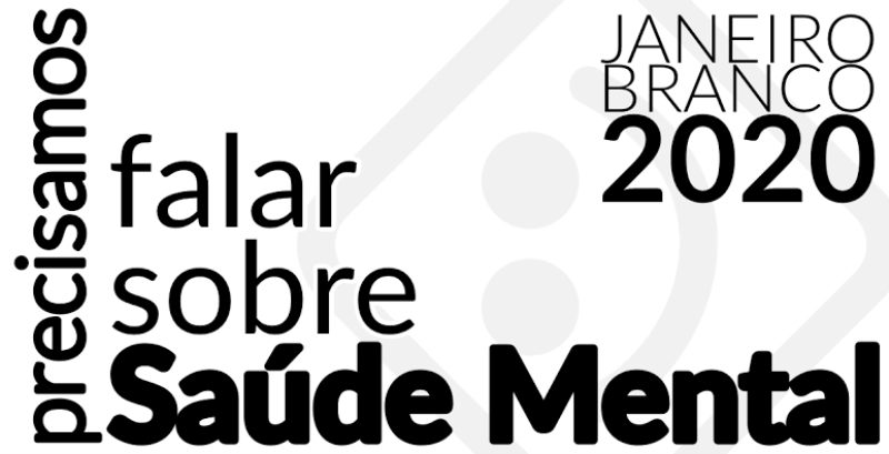 JANEIRO BRANCO | SAÚDE MENTAL e BEM ESTAR
