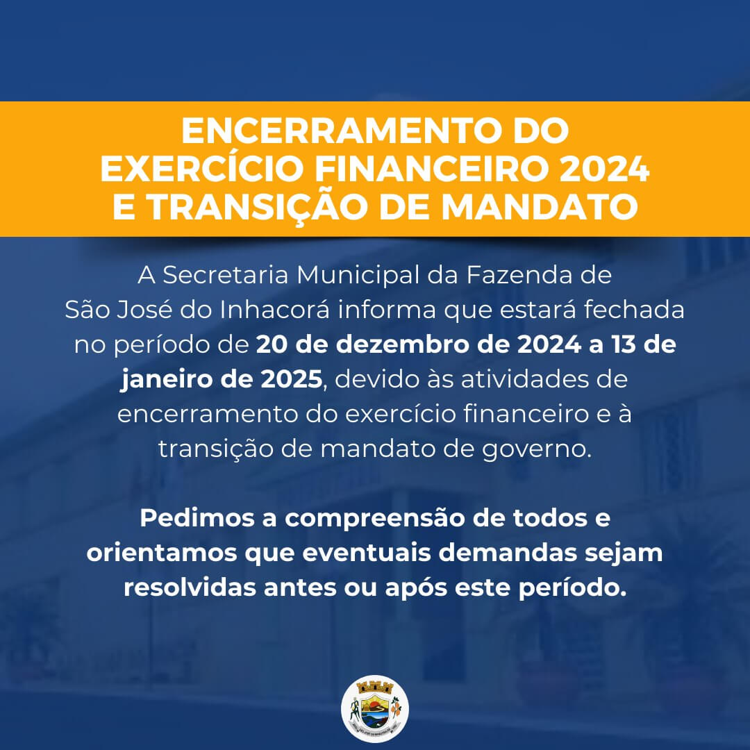 <p><strong>ENCERRAMENTO DO EXERC&Iacute;CIO FINANCEIRO 2024 E TRANSI&Ccedil;&Atilde;O DE MANDATO</strong></p>