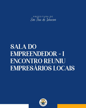 <p>Sala do Empreendedor &ndash; I Encontro Reuniu Empres&aacute;rios Locais</p>