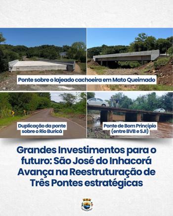 <p>Grandes Investimentos para o futuro: S&atilde;o Jos&eacute; do Inhacor&aacute; Avan&ccedil;a na Reestrutura&ccedil;&atilde;o de Tr&ecirc;s Pontes estrat&eacute;gicas</p>