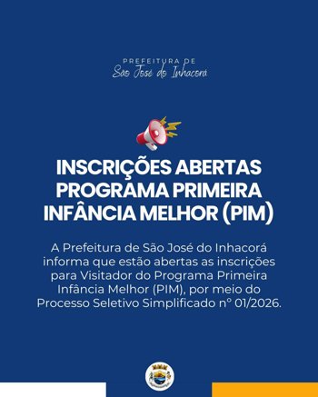 <p>INSCRI&Ccedil;&Otilde;ES ABERTAS &ndash; PROGRAMA PRIMEIRA INF&Acirc;NCIA MELHOR (PIM)</p>