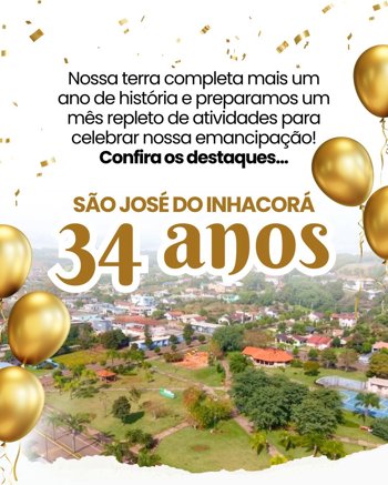 <p>🥳<strong>S&Atilde;O JOS&Eacute; DO INHACOR&Aacute; 34 ANOS!</strong></p>