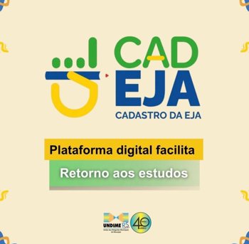 EJA &ndash; EDUCA&Ccedil;&Atilde;O DE JOVENS E ADULTOS - Fa&ccedil;a seu cadastro e volte a estudar!