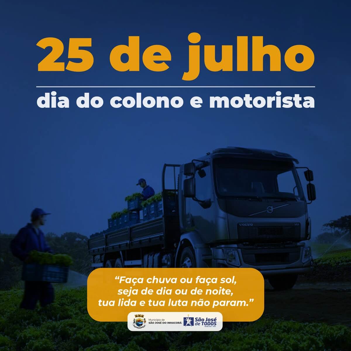 25 de julho - dia do Colono e do Motorista 