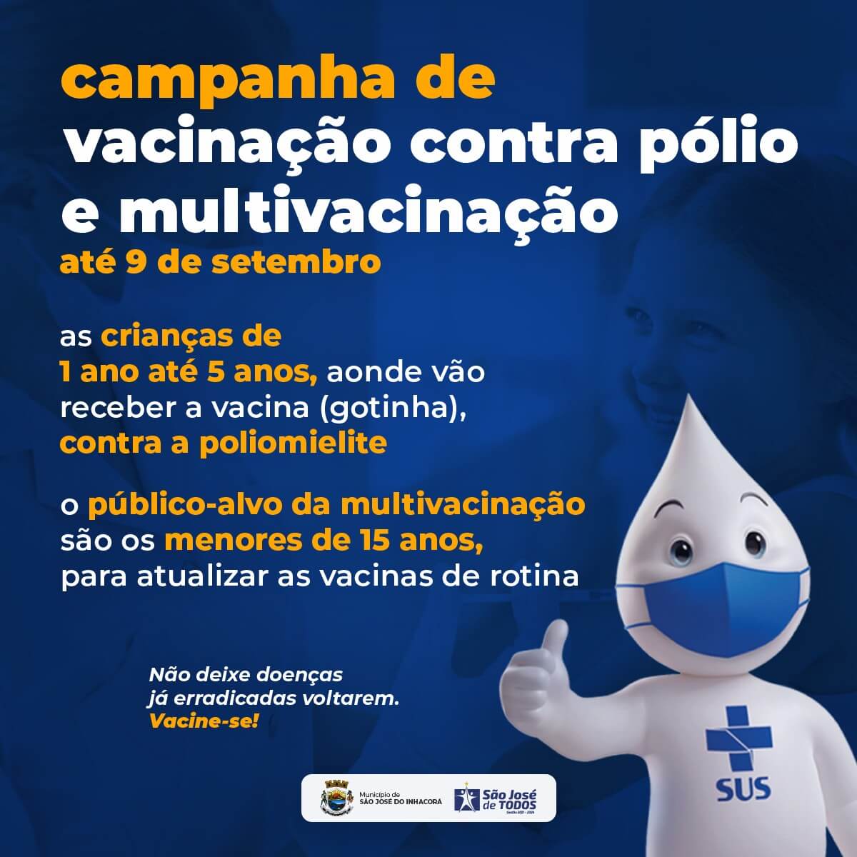 CAMPANHA DA VACINAÇÃO CONTRA PÓLIO E MULTIVACINAÇÃO