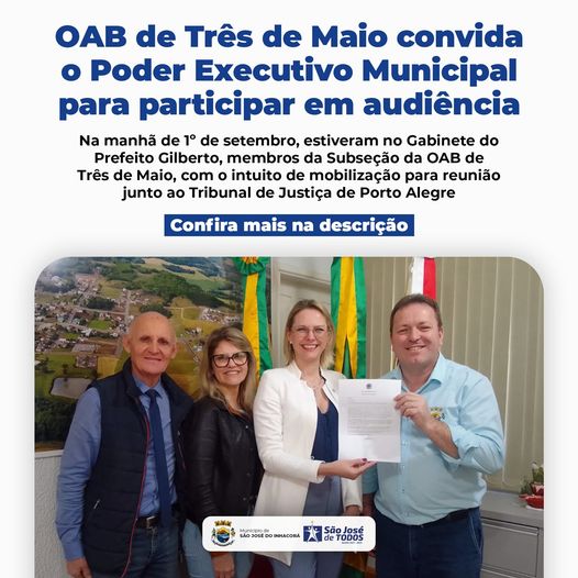 OAB DE TRÊS DE MAIO CONVIDA O PODER EXECUTIVO MUNICIPAL PARA PARTICIPAÇÃO EM IMPORTANTE AUDIÊNCIA 