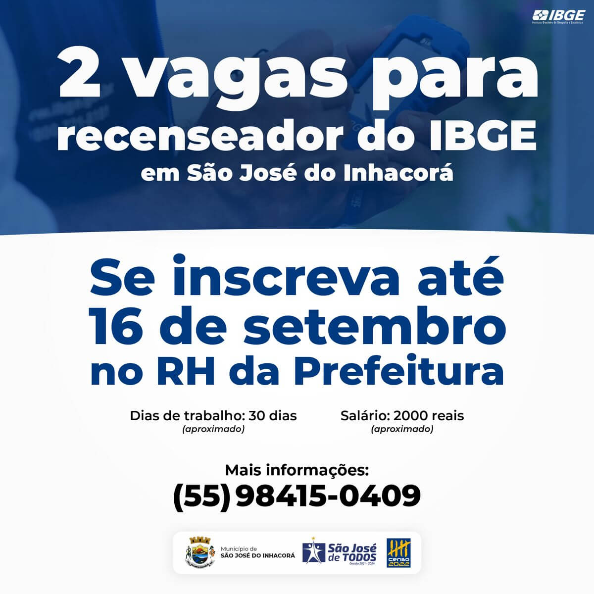 2 VAGAS PARA RECENSEADOR DO IBGE EM SÃO JOSÉ DO INHACORÁ