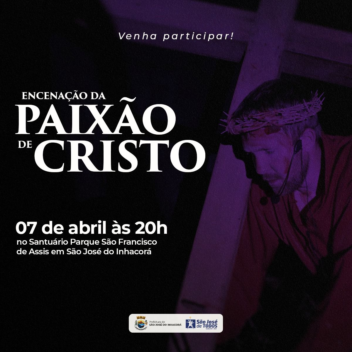 ENCENAÇÃO DA PAIXÃO, MORTE E RESSURREIÇÃO DE CRISTO | 7 DE ABRIL | Às 20h