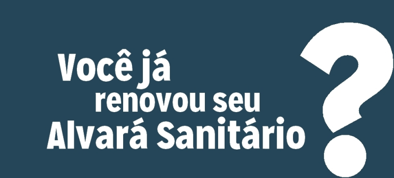 COMUNICADO SOBRE ALVARÁS SANITÁRIOS
