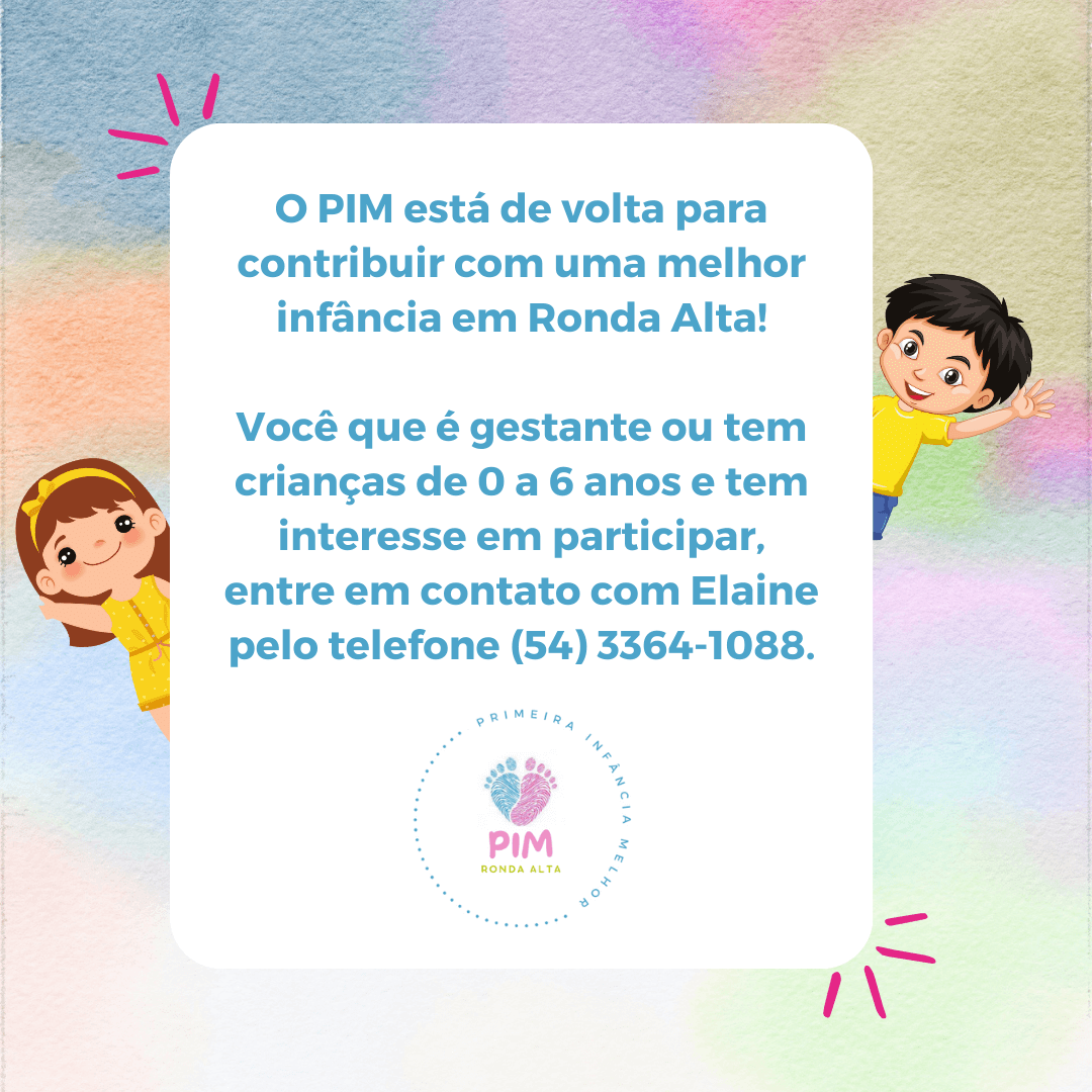 O PIM está de volta para contribuir com uma melhor infância em Ronda Alta!