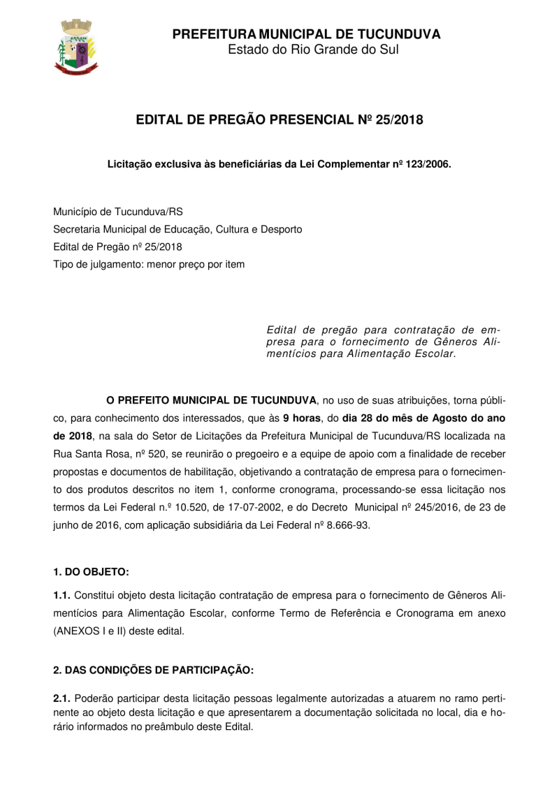 PREGÃO PRESENCIAL 25/2018 - CONTRATAÇÃO DE EMPRESA PARA FORNECIMENTO DE GÊNEROS ALIMENTÍCIOS PARA ALIMENTAÇÃO ESCOLAR
