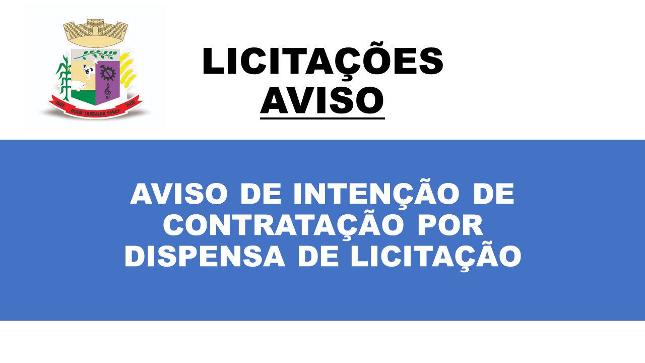 <p><em><strong>AVISO DE INTEN&Ccedil;&Atilde;O DE CONTRATA&Ccedil;&Atilde;O POR DISPENSA DE LICITA&Ccedil;&Atilde;O</strong></em></p>